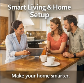 Smart Living & Home Setup Guidance